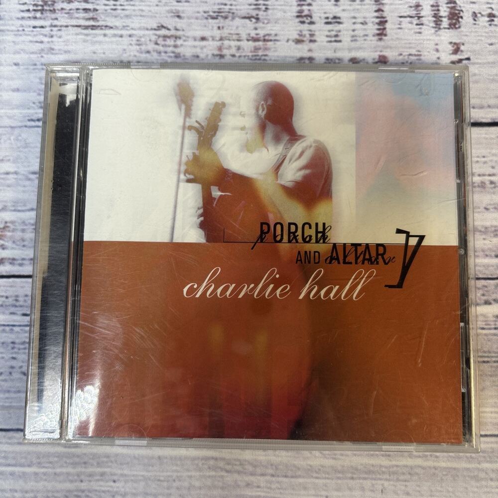 Porch & Altar by Charlie Hall (CCM) (CD, Aug-2001, Six Steps Records)